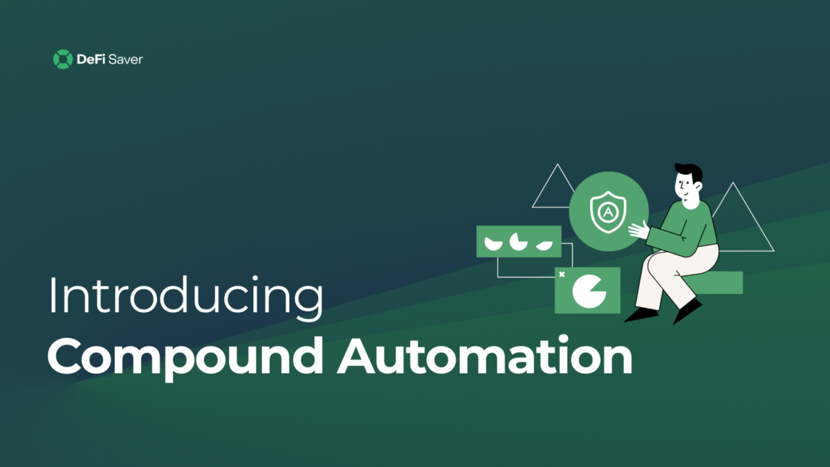 Introducing Compound Automation — automatic liquidation protection for Compound is now LIVE