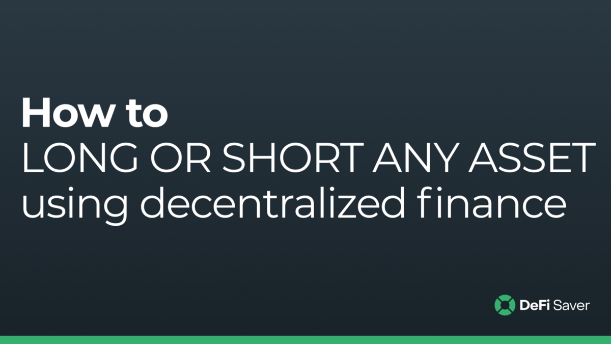 How to long or short any asset using DeFi lending protocols