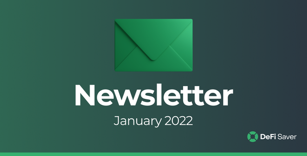 DeFi Saver Newsletter: January 2022