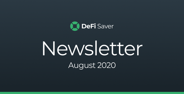 DeFi Saver Newsletter: August 2020