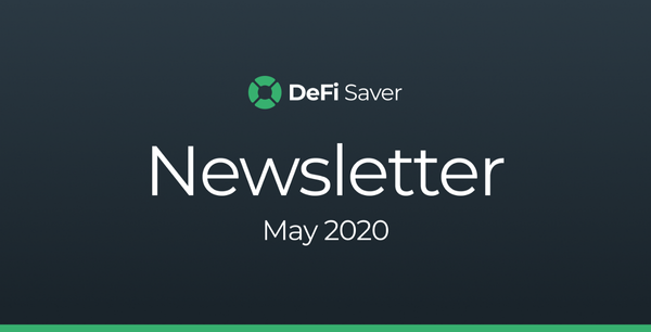 DeFi Saver Newsletter: May 2020