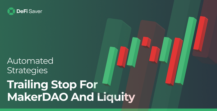 The holy grail of automated trading - Trailing stop now available for MakerDAO and Liquity