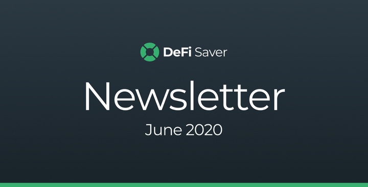 DeFi Saver Newsletter: June 2020